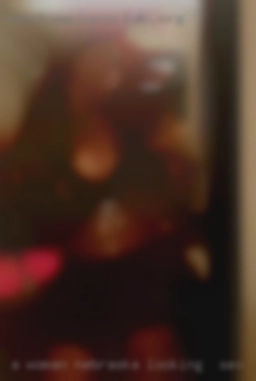 A woman who Nebraska looking for sex is here for pleasure.