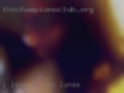 I love to kiss in Los Lunas and cuddle.