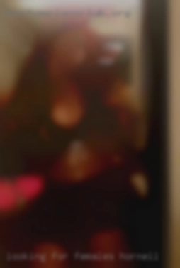 Looking for females Hornell only!!!!