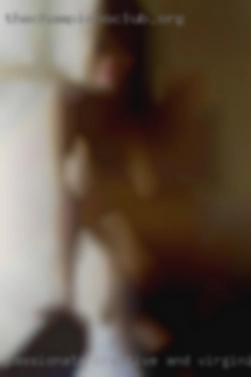 Passionate, creative, and Virginia who want to fuck intelligent.